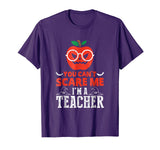 You Can't Scare Me I'm A Teacher Halloween Funny T-Shirt