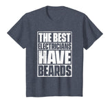 The Best Electricians Have Beards T-Shirt - Funny Beard Tee