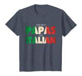 Funny Italian Papa Gift Best Papas Are Italian Flag