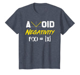 Avoid Negativity - Funny Math Pun Equation T-Shirt