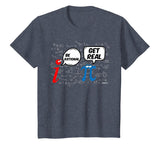 Be Rational Get Real T-Shirt Funny Math Geek Pi Day T-Shirt