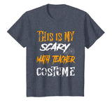 This Is My Scary Math Teacher Costume T-Shirt
