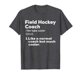 Field Hockey Coach Definition Tshirt | Thank You Teacher Tee