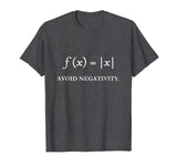 Avoid Negativity - Funny Math T-shirt Nerd Science Gift idea