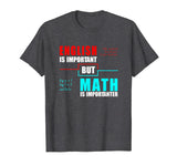 English Is Important But Math Is Importanter Teacher T-Shirt