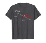 Funny Math T-Shirt, Find x, Teacher Gift