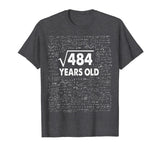 Square Root of 484: 22th Birthday 22 Years Old T-Shirt Math T-Shirt