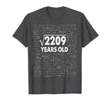Square Root of 2209: 47th Birthday 47 Years Old T-Shirt Math T-Shirt