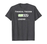 Freedom Loading Finance Dividend Stock Market Shares T-Shirt