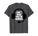 Can't Hear You I'm Gaming Video Gamer Headset Funny T-Shirt T-Shirt