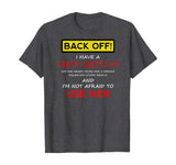 Back Off Crazy Girlfriend T-shirt Boyfriend Christmas Gift T-Shirt