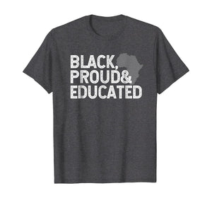 Black History Month T Shirt - Black Proud Educated Gift Tee