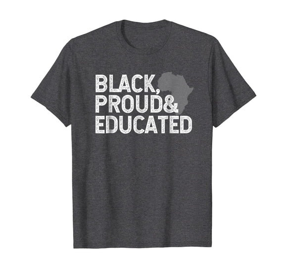 Black History Month T Shirt - Black Proud Educated Gift Tee