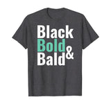 Black History Bold Bald Head Hair Shirt