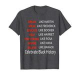 Dream Like Martin-Help Like Harriet Celebrate Black History T-Shirt