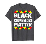 Black Counselors Matter Black History Month Africa Pride T-Shirt