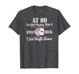 Funny 80th Birthday Gift T Shirt - 80 Year Old Cards Shirt