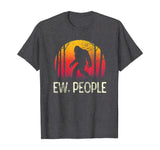 Vintage Retro Ew People Bigfoot T Shirt Funny Sasquatch Gift