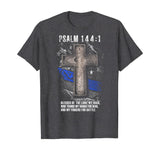 Thin Blue Line - Psalm 144:1 T-Shirt