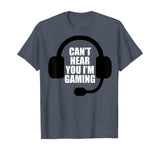 Can't Hear You I'm Gaming Video Gamer Headset Funny T-Shirt T-Shirt