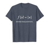Avoid Negativity - Funny Math T-shirt Nerd Science Gift idea