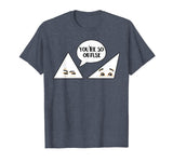 Funny Math You're So Obtuse Math Geek T-Shirt