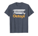 Octopi Funny Math Nerd Geometry Algebra Octopus Pi Gift T-Shirt