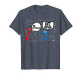 Be Rational Get Real T-Shirt Funny Math Geek Pi Day T-Shirt