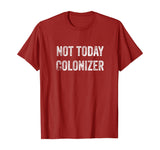 Not Today Colonizer | Black History Indigenous People Pride T-Shirt