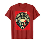 Say It Loud Black and Proud T-Shirt Black History T-Shirt