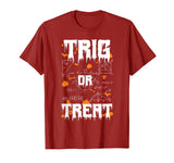 Funny Halloween Math Teacher Trig Or Treat School T-Shirt