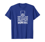 Funny Computer Starts Working Information Technology IT Tee