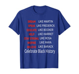 Dream Like Martin-Help Like Harriet Celebrate Black History T-Shirt