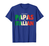 Funny Italian Papa Gift Best Papas Are Italian Flag