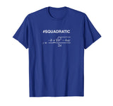#SQUADRATIC Math t-shirt with Quadratic Formula