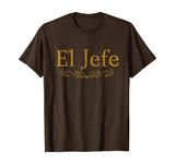 El Jefe The Boss In Spanish Funny Mexican Boss Gift T Shirt
