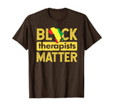 Black Therapists Matter T-Shirt Africa History Month School