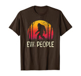 Vintage Retro Ew People Bigfoot T Shirt Funny Sasquatch Gift