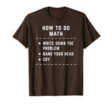 Funny How To Do Math Shirt For Men Women Funny Math Teacher T-Shirt
