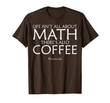 Funny Math Teacher T-shirts - Math and Coffee