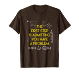 FUNNY MATHS T-SHIRT Have A Problem Math Teacher Student