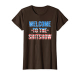 Welcome to the Shitshow USA Flag Funny 4th Of July Drinking T-Shirt