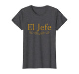 El Jefe The Boss In Spanish Funny Mexican Boss Gift T Shirt