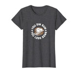 You Dim Sum You Lose Some Funny Asian Food Shirt