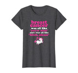 Funny Breast Cancer Survivor Bitch Please Unicorn T-Shirt