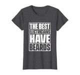 The Best Electricians Have Beards T-Shirt - Funny Beard Tee