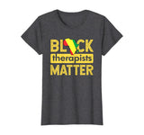 Black Therapists Matter T-Shirt Africa History Month School