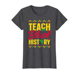 Teach Black History Shirt Teacher Black History Month T-Shirt