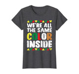 We're All The Same Color Inside T Shirt History Month Pride