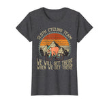 Sloth Cycling Team We Well Get There When We Get There T-Shirt